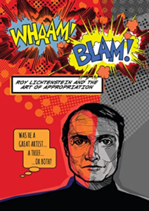 Poster: "Wham WHAAM! BLAM! Roy Lichtenstein and the Art of Appropriation"